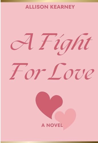 A Fight For Love (Kindle Edition)