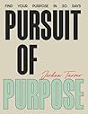 Pursuit of Purpos...