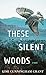 These Silent Woods (Sterling Mystery Series)