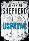 Uspávač by Catherine  Shepherd