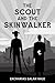The Scout and the Skinwalker by Zacharias Galan Kale