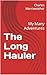 The Long Hauler: My Many Ad...