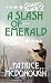 A Slash of Emerald: A Dr. Julia Lewis Mystery