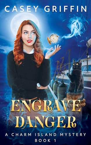 Engrave Danger (The Charm Island Mystery Series Book 1)