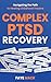 Complex PTSD Recovery: Navi...