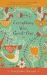 Everything Was Goodbye