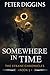Somewhere in Time by Peter Diggins