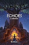 Echoes by Utunu