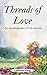 Threads of Love: An Autobiography of Life Choices