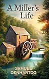 A Miller's Life