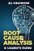 Root Cause Analysis - A Lea...