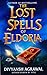 The Lost Spells of Eldoria:...
