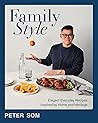 Family Style: Elegant Everyday Recipes Inspired by Home and Heritage