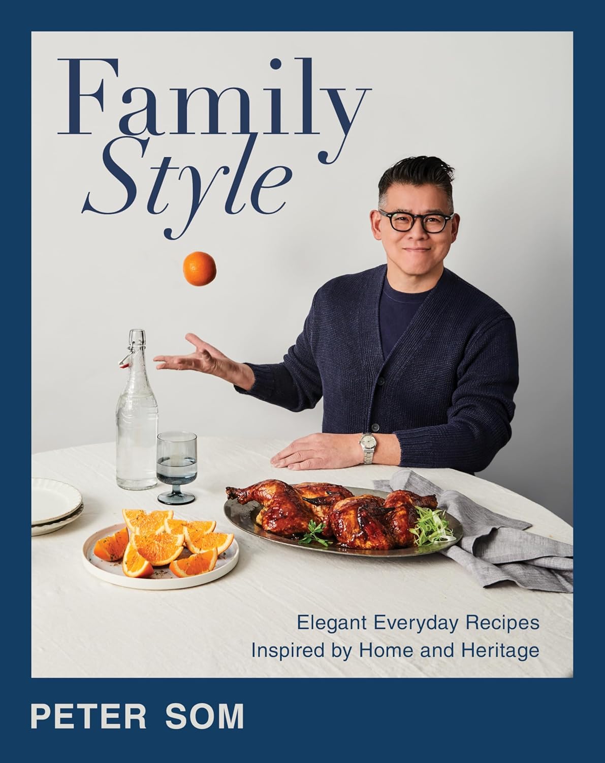 Family Style: Elegant Everyday Recipes Inspired by Home and Heritage (Hardcover)