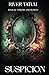Suspicion