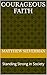 Courageous Faith: Standing ...
