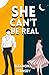 She Can't Be Real! by Eleanora Fernsby