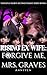 Rising Ex Wife: Forgive Me,...