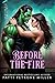 BEFORE THE FIRE: Galactic a...
