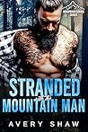 Stranded with the Mountain Man Stranded with the Mountain Man