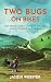 Two Bugs on Bikes by Jacqui Webster