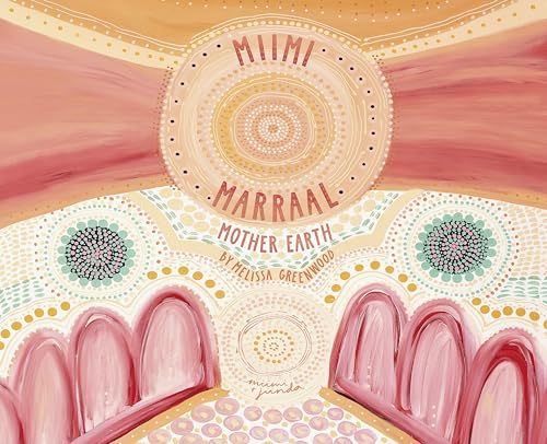 Miimi Marraal, Mother Earth Board Book (Board Book)