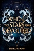 When the Stars Were Devoured