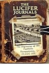 The Lucifer Journals: The Beginning of All Problems (or Why Humans Can't Have Nice Things)