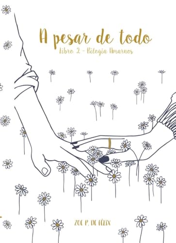 A pesar de todo (Bilogía Amarnos, #2)