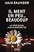 Il ment Un peu… Beaucoup (Suspense et Sentiments) (French Edition)