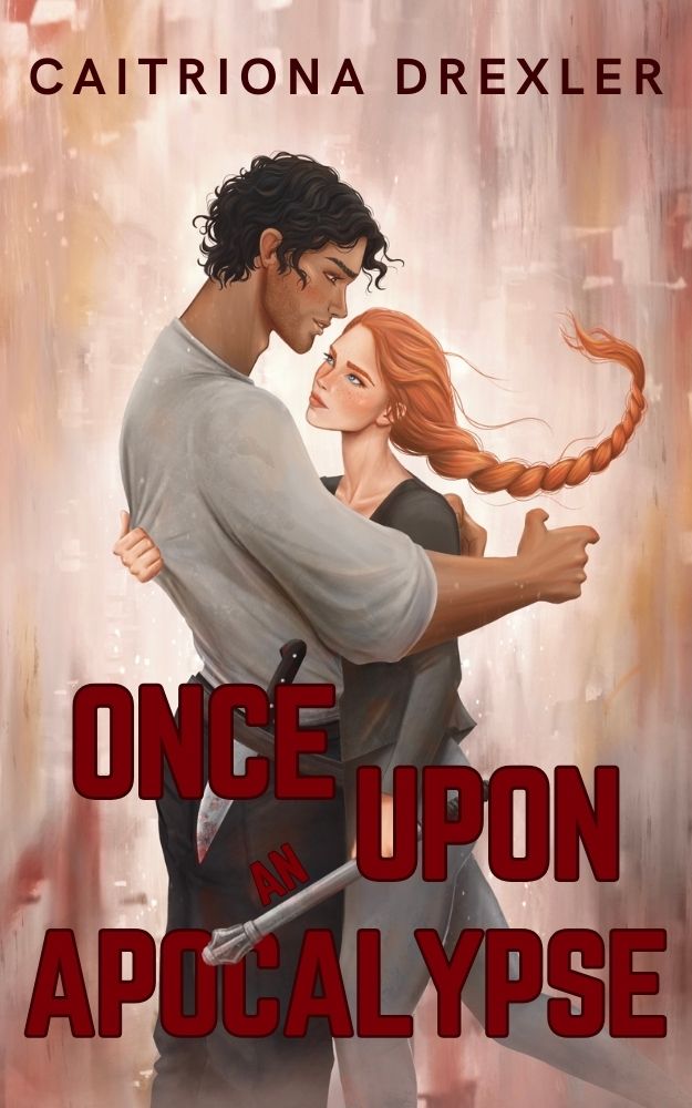 Once Upon an Apocalypse: A Zombie Apocalypse Love Story
