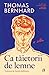 Ca tăietorii de lemne by Thomas Bernhard