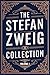 The Stefan Zweig Collection - Volume 1: A New Translation