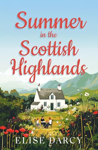 Summer in the Scottish Highlands (The Scottish Highlands Series Book 5)