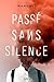 Passé sans silence (Ir_réel)