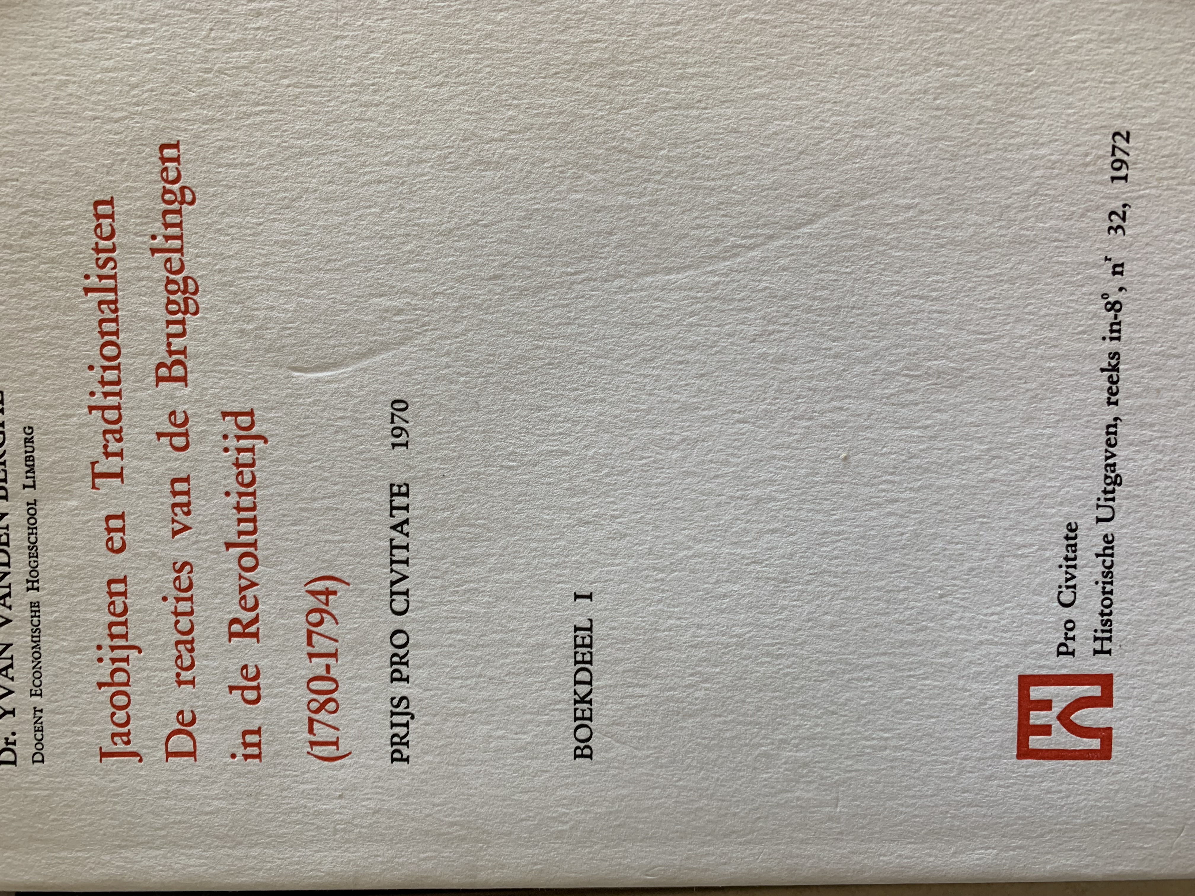 Jacobijnen en Traditionalisten. De reacties van de Bruggelingen in de Revolutietijd (Pro civitate #32) 2delen
