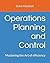 Operations Planning and Control: Mastering the Art of efficiency