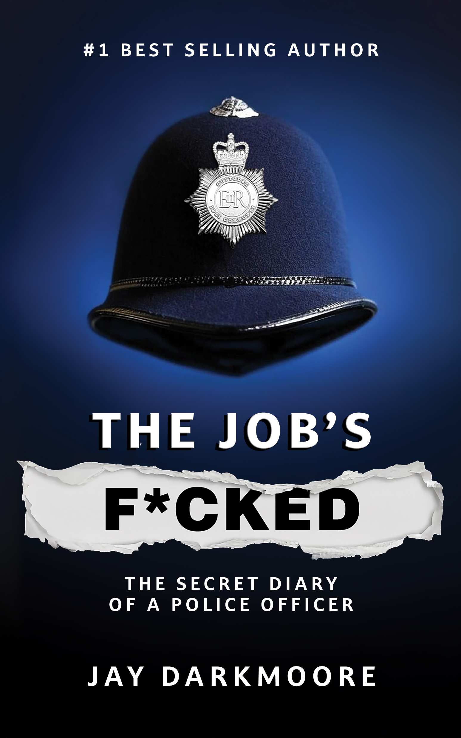 The Job’s F****d: The Secret Diary of a Police Officer