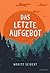 Das letzte Aufgebot