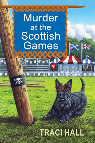 Murder at the Scottish Games (A Scottish Shire Mystery Book 7)