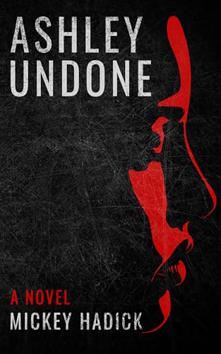 Ashley Undone: A Novel (Kindle Edition)