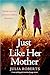 Just Like Her Mother