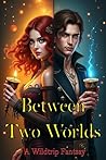 Kaelan and Elara- A Wildtrip Fantasy by D. Mowli