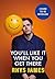 You'll Like It When You Get There: A Life Lived Reluctantly