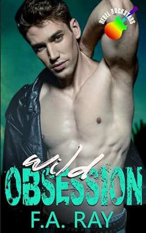 Wild Obsession (Rebel Rockstars, #1)