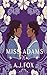 Miss Adams by A.J. Fox Miss Adams by A.J. Fox