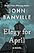 Elegy for April (Quirke, 3)