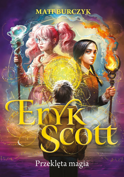 Przeklęta magia (Eryk Scott #1)
