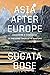 Asia after Europe: Imagining a Continent in the Long Twentieth Century