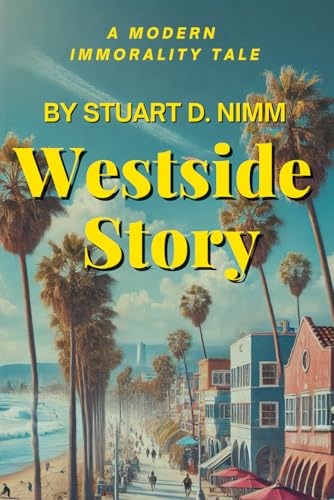 Westside Story: A Modern Immorality Tale (Paperback)
